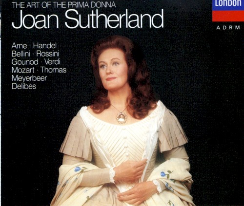 The Art of the Prima Donna: Joan Sutherland