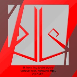 Unravel (VIP mix)