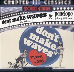 Penelope / Don't Make Waves