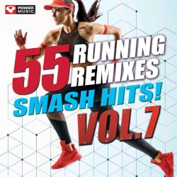 55 Smash Hits! - Running Remixes, Vol. 7
