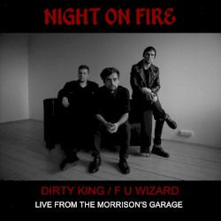 Dirty King / F U Wizard: Live From the Morrison's Garage