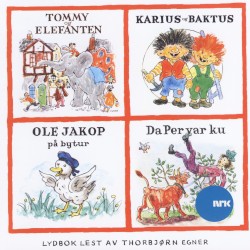 Tommy Og Elefanten - Karius Og Baktus - Ole Jakop På Bytur - Da Per Var Ku