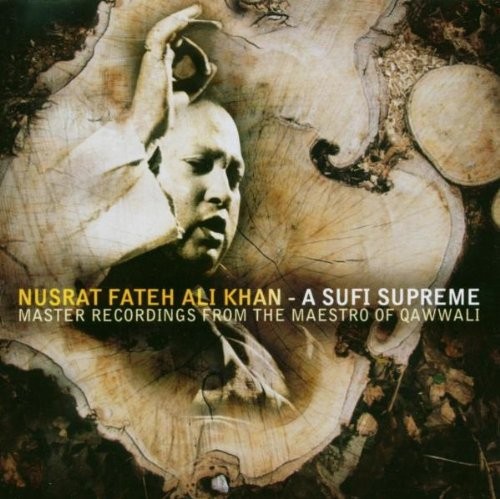 A Sufi Supreme: Master Recordings From the Maestro of Qawwali