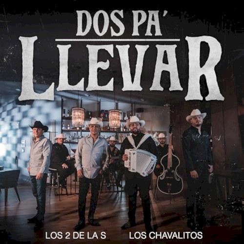 Dos pa’ llevar