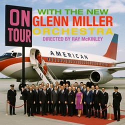 On Tour With The New Glenn Miller Orchestra