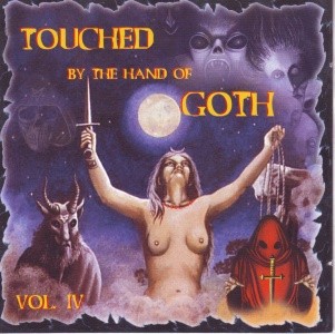 Touched by the Hand of Goth, Volume IV