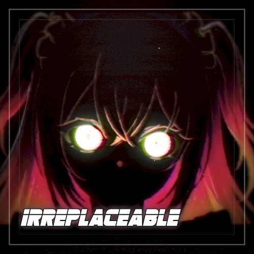 Irreplaceable