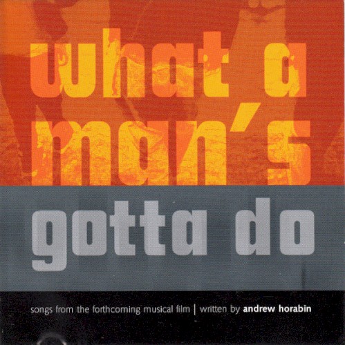 What a Man's Gotta Do: Songs From the Forthcoming Musical Film