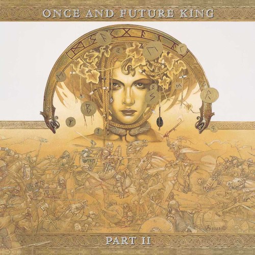 Once and Future King, Part II