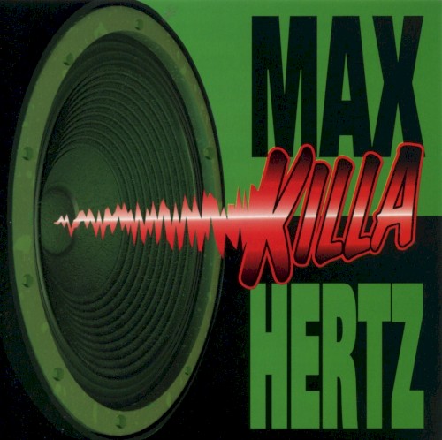 Max Killa Hertz