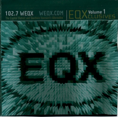 102.7 WEQX: EQXclusives, Volume 1