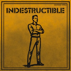 Indestructible