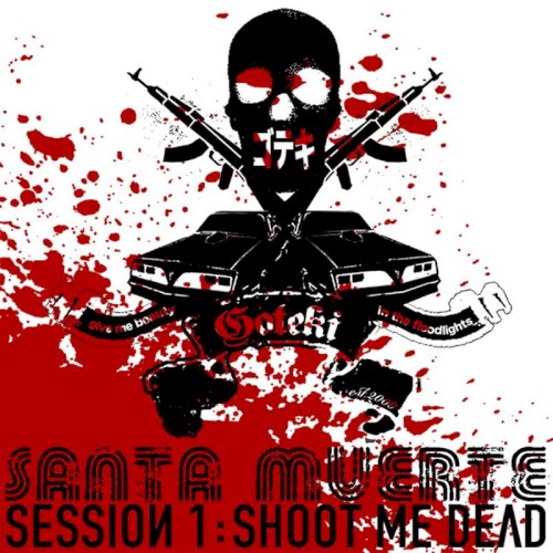 Santa Muerte, Session 1: Shoot Me Dead