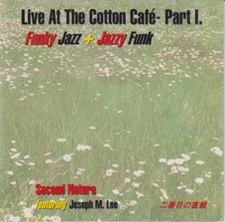 Live At The Cotton Cafe- Part I.