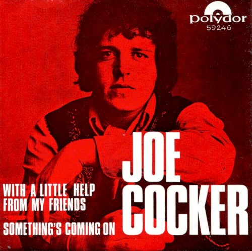 With a Little Help From My Friends / Something’s Coming On