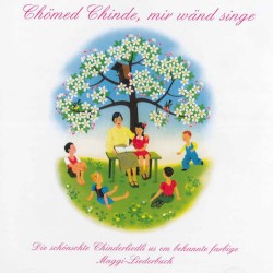 Chömed Chinde, mir wänd singe