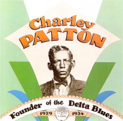 Founder of the Delta Blues