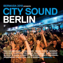 Bermuda 2010 Presents City Sound Berlin