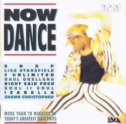 Now Dance: More Than 70 Minutes of Today’s Greatest Dance Hits