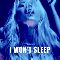 I Won’t Sleep