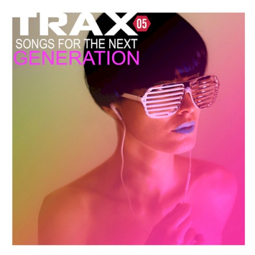 Trax 5 Songs for the Next Generation