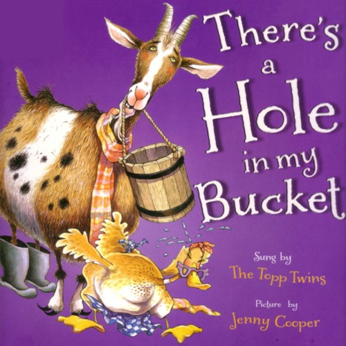 There’s a Hole in My Bucket