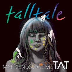 myfriendscallmeTAT