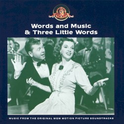 Words and Music & Three Little Words: Music From the Original MGM Motion Picture Soundtracks