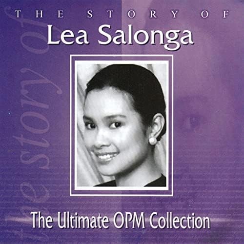 The Story of Lea Salonga - The Ultimate OPM Collection
