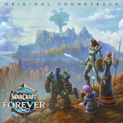 World of Warcraft: Forever (Original Soundtrack)