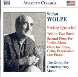 String Quartet / Trio in Two Parts / Second Piece for Violin Alone / Piece for Oboe, Cello, Percussion and Piano