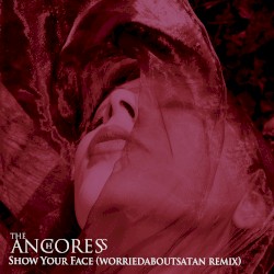 Show Your Face (worriedaboutsatan remix)