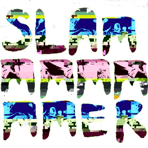 SLAMMMMMMMER