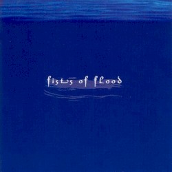Fists of Flood