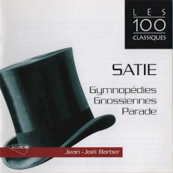 Gymnopédies / Gnossiennes / Parade
