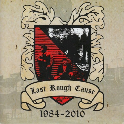 Last Rough Cause 1984 - 2010