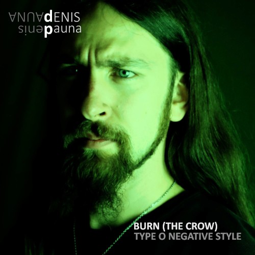 Burn (The Crow) Type O Negative Style