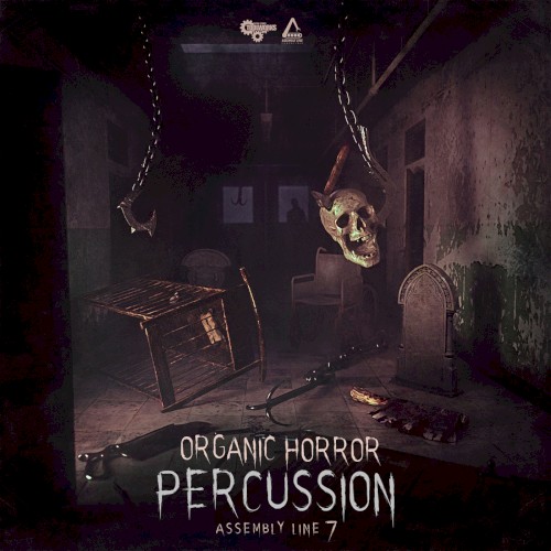 Assembly Line 7: Organic Horror Percussion