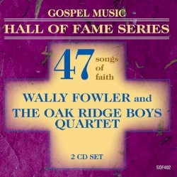 Wally Fowler and the Oak Ridge Quartet