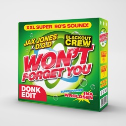 Won't Forget You (Donk edit)