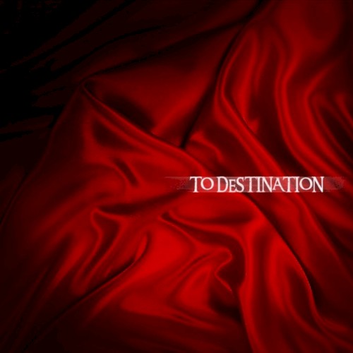 TO DESTINATION