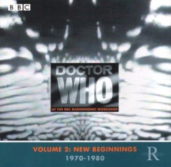 Doctor Who at the BBC Radiophonic Workshop, Volume 2: New Beginnings: 1970-1980