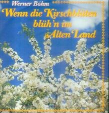 Wenn die Kirschblüten blüh'n im alten Land