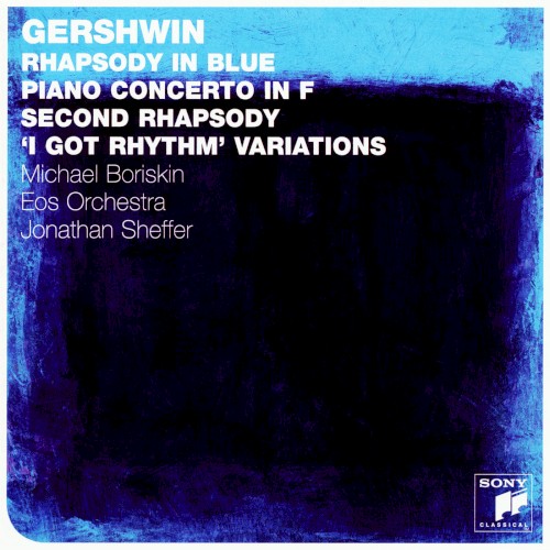 Rhapsody in Blue / Piano Concerto in F / Second Rhapsody / "I Got Rhythm" Variations