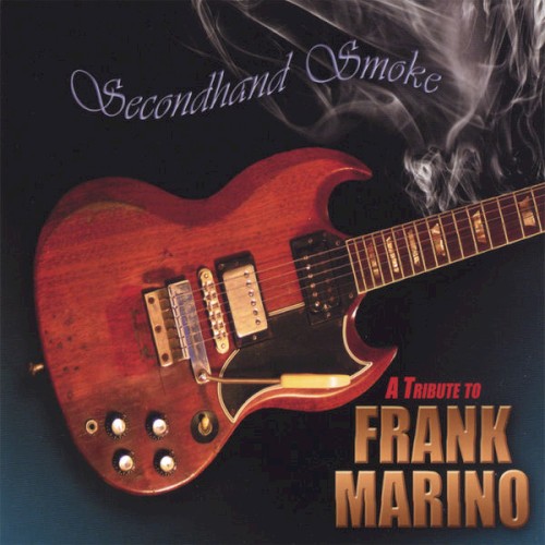 Secondhand Smoke: A Tribute to Frank Marino