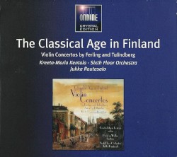 The Classical Age in Finland: Violin Concertos / Arias