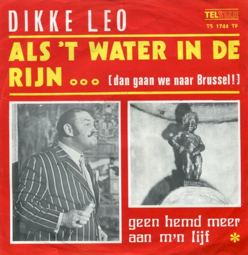 Als ’t water in de Rijn… (Dan gaan we naar Brussel!) / Geen hemd meer aan m’n lijf