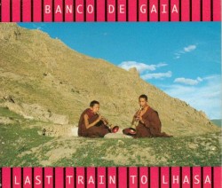 Last Train to Lhasa