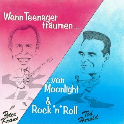 Wenn Teenager träumen - Von Moonlight & Rock 'n' Roll