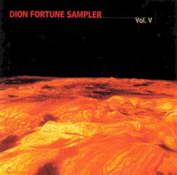 Dion Fortune Sampler, Volume V